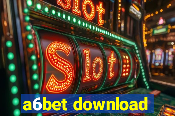 a6bet download